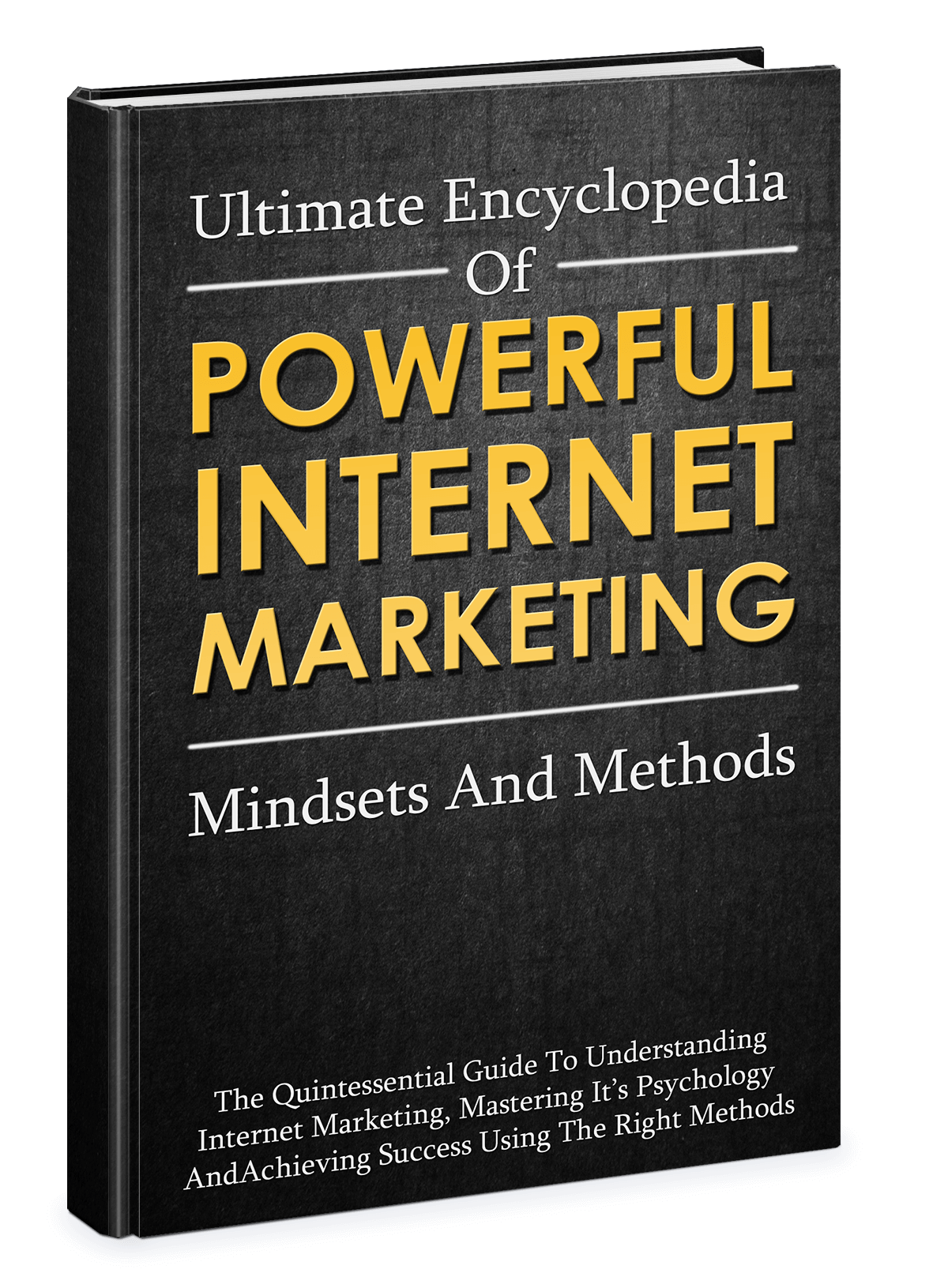 Ultimate Encyclopedia Of Powerful Internet Marketing